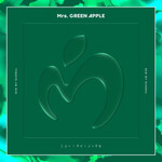 ミュージック Mrs.GREEN APPLE Mrs. GREEN APPLE、『めざまし8』の新テーマ曲「ダンスホール